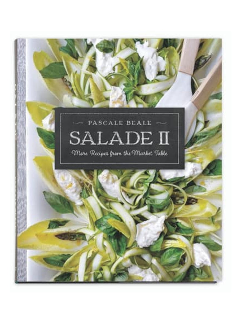Pascales Kitchen Cook Books - Salade II: More Recipes from the Market Table